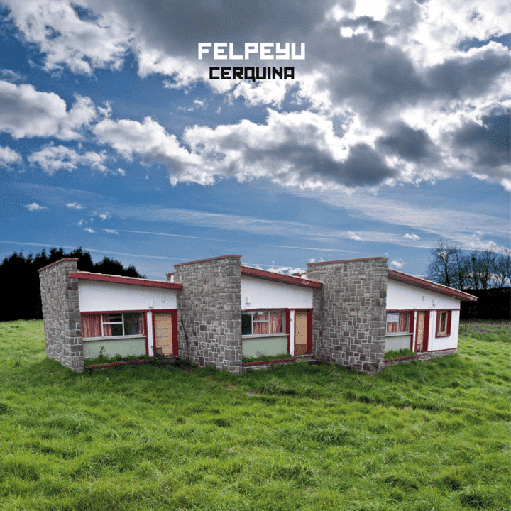 Felpeyu - Cerquina