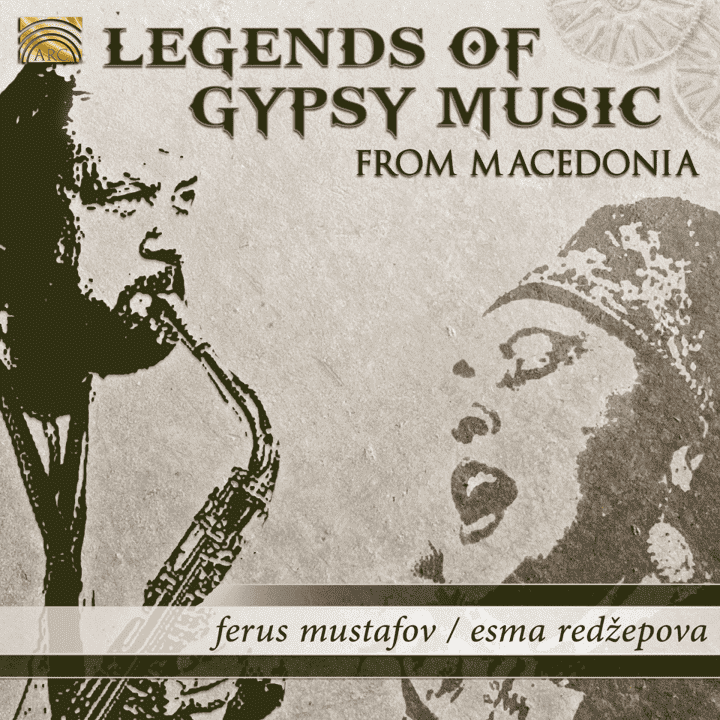 Ferus Mustafov - Legends of Gypsy Music from Macedonia