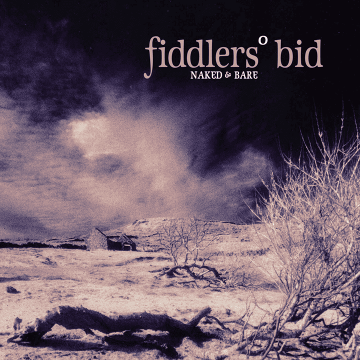 Fiddlers' Bid - Naked & Bare