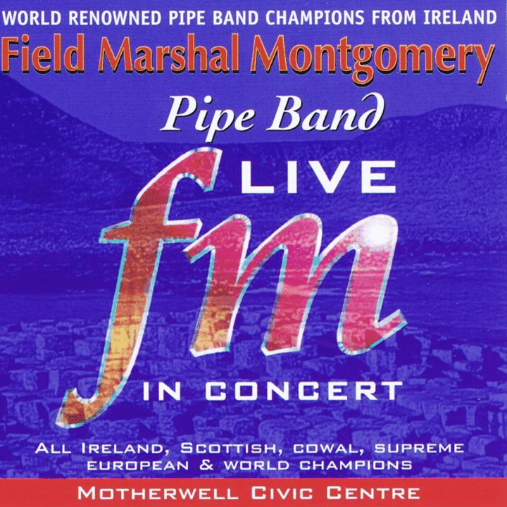 Field Marshal Montgomery Pipe Band - Live