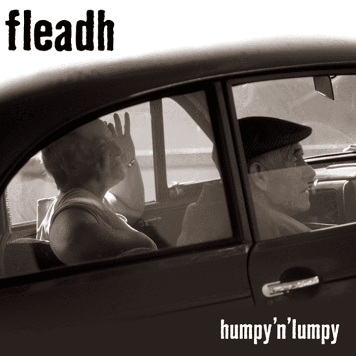 Fleadh - Humpy'n'Lumpy