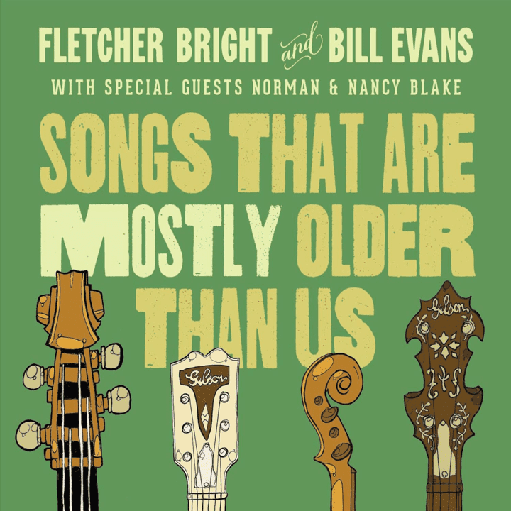 Fletcher Bright, Bill Evans - Songs That Are Mostly Older Than Us