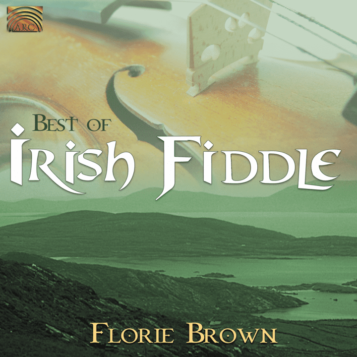 Florie Brown - Best Of Irish Fiddle