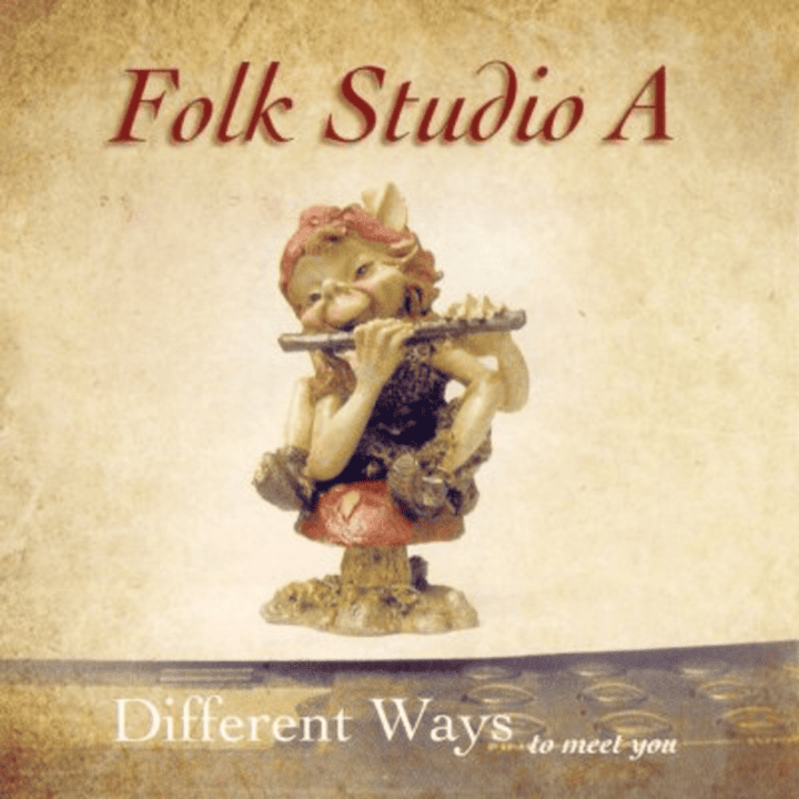 Folk Studio A - Different Ways to Meet You