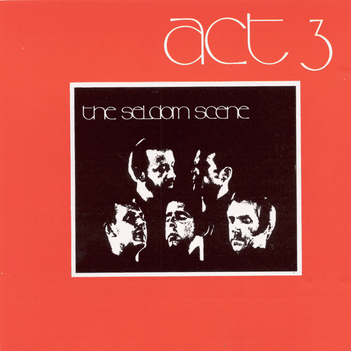 The Seldom Scene - Act 3