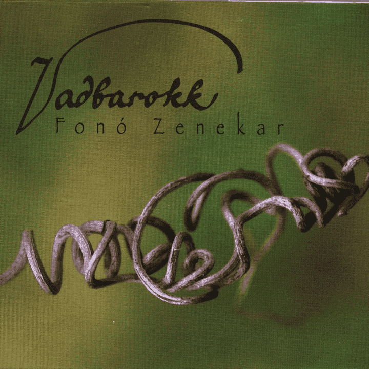 Fonó Zenekar - Vadbarokk