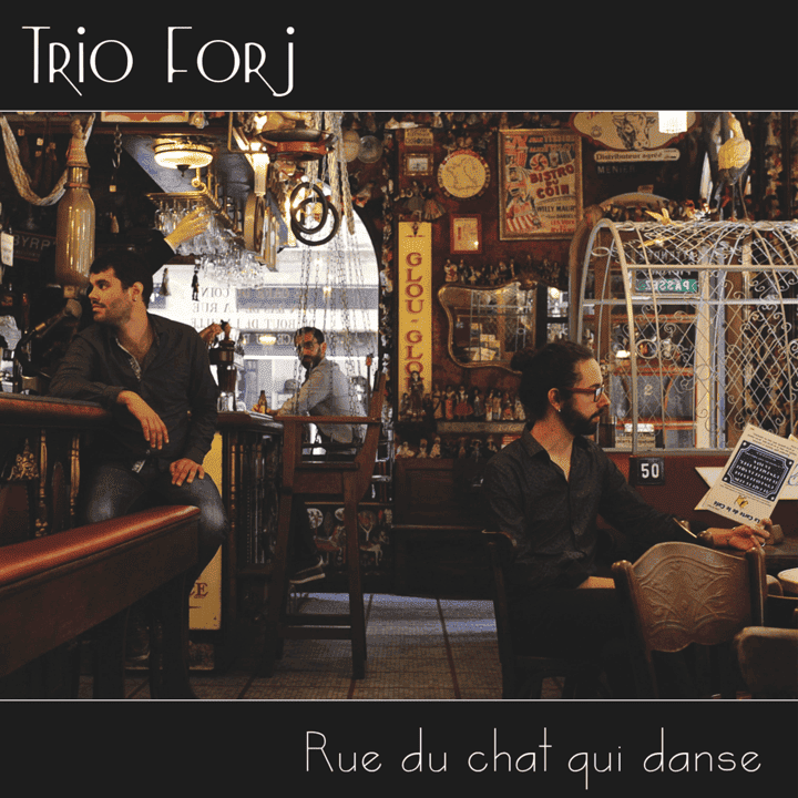 Trio Forj - Rue du chat qui danse