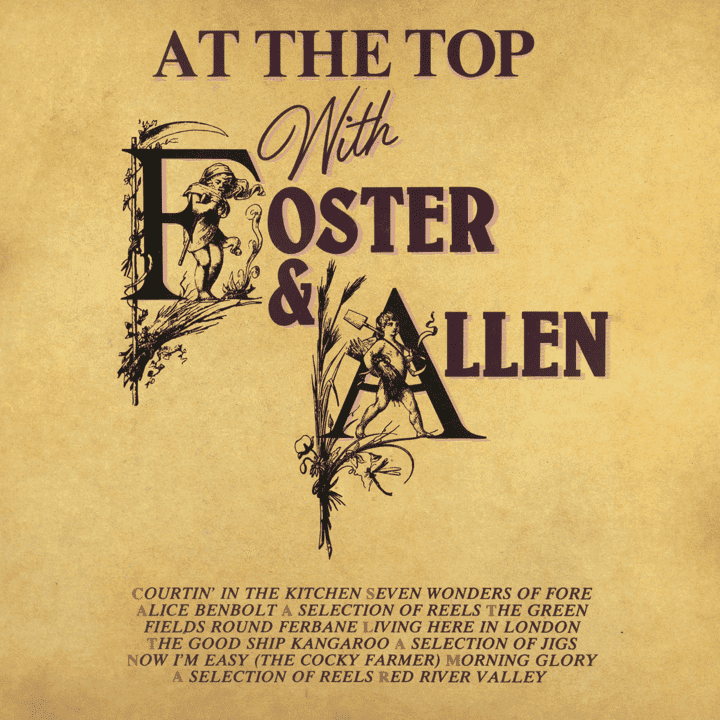 Foster & Allen - At the Top with Foster & Allen