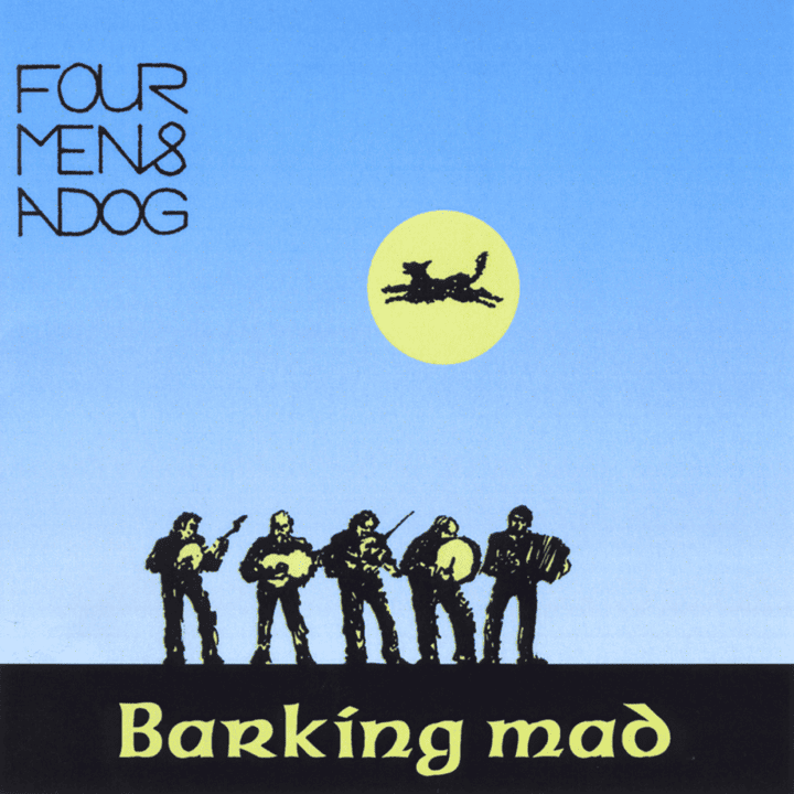 Four Men and a Dog - Barking Mad