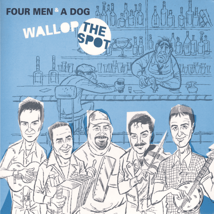 Four Men and a Dog - Wallop The Spot