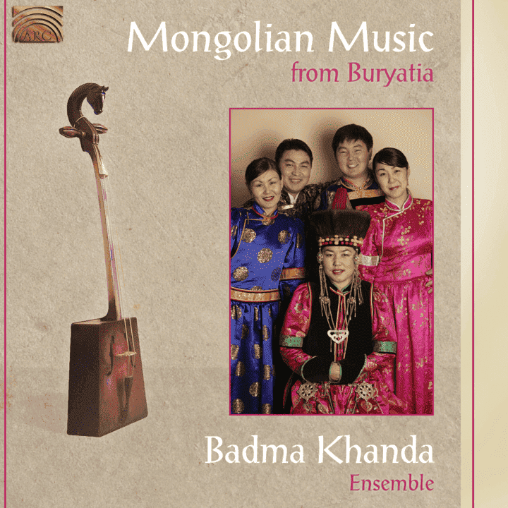 Badma Khanda Ensemble - Mongolian Music From Buryatia