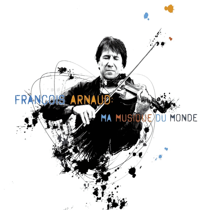 François Arnaud - Ma Musique Du Monde