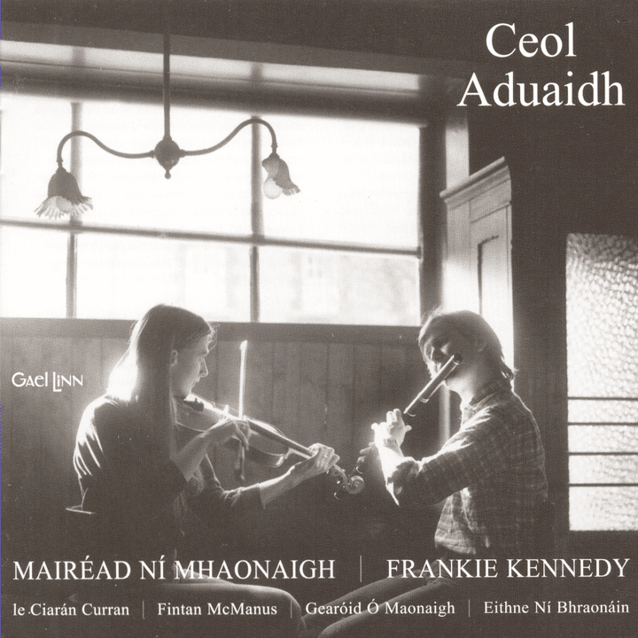 Frankie Kennedy & Mairéad Ní Mhaonaigh - Ceol Aduaidh