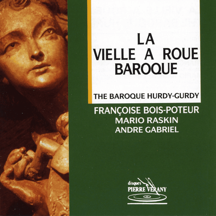 Françoise Bois-Poteur, Mario Raskin, André Gabriel - La vielle à roue baroque