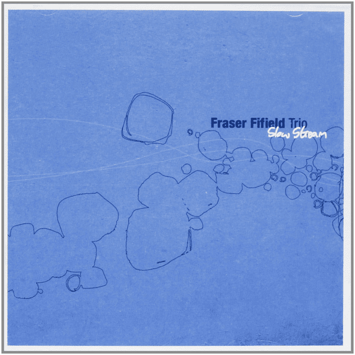 Fraser Fifield - Slow Stream