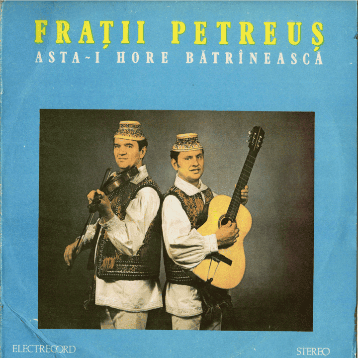 Fratii Petreus - Asta-I Hora Batrâneasca