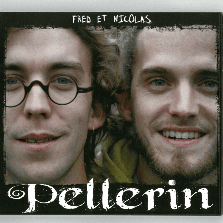 Fred et Nicolas Pellerin - Fred Et Nicolas