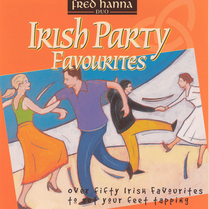 Fred Hanna - Irish Party Favourites