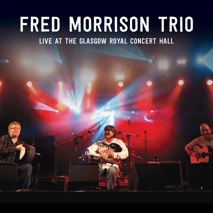 Fred Morrison - Live at the Glasgow Royal Concert Hall