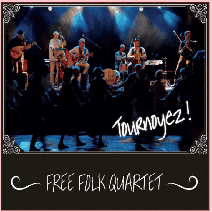 Free Folk Quartet - Tournoyez