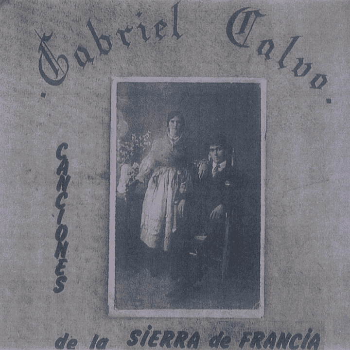 Gabriel Calvo - Canciones de La Sierra de Francia