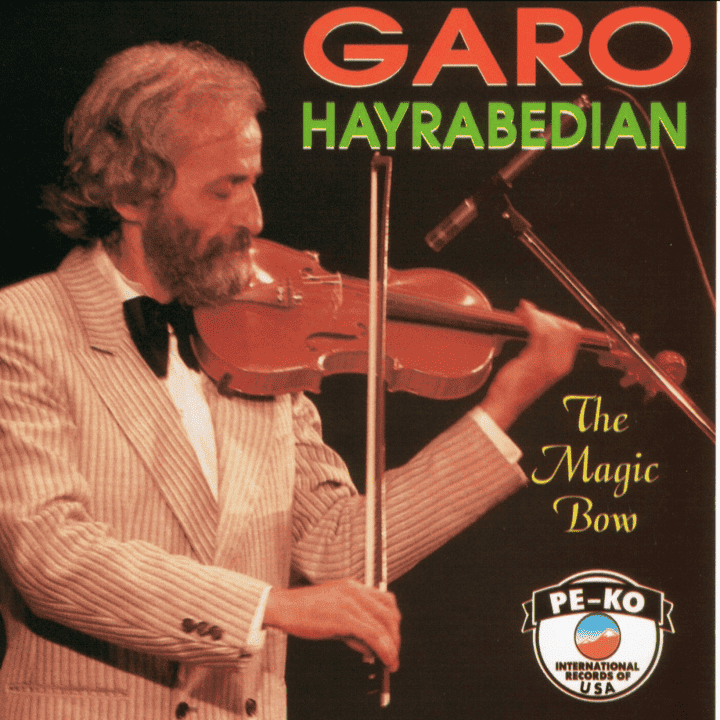 Garo Hayrabedian - The Magic Bow