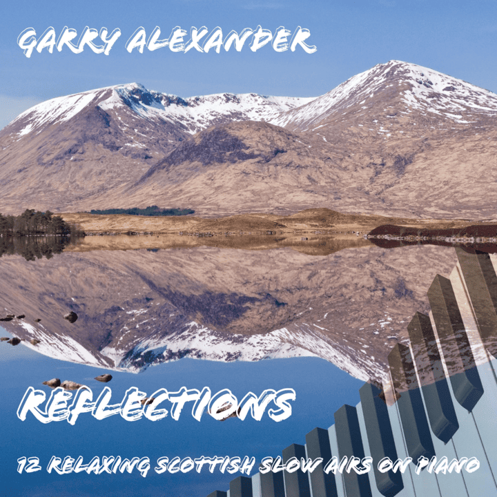 Garry Alexander - Reflections (Scottish Slow Airs On The Piano)