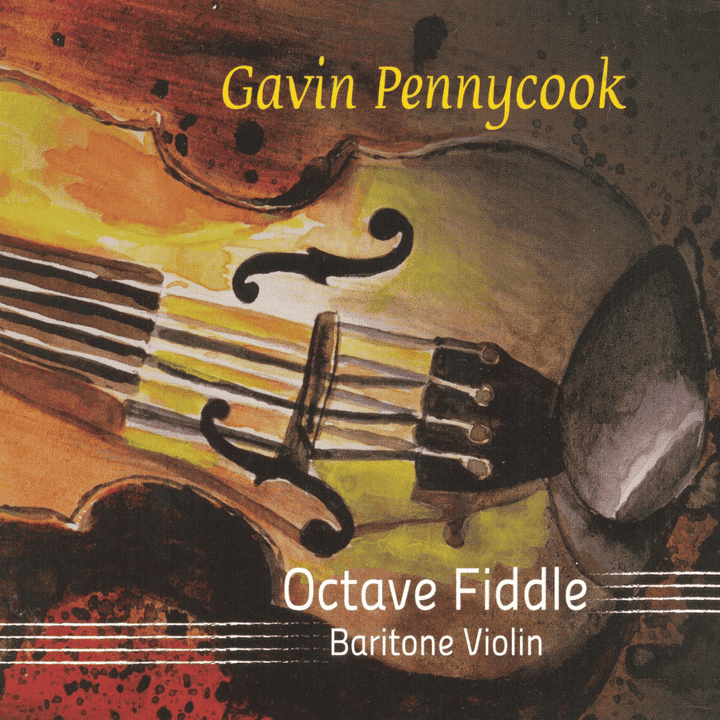 Gavin Pennycook - Octave Fiddle (Baritone Violin)