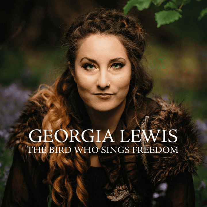 Georgia Lewis - The Bird Who Sings Freedom