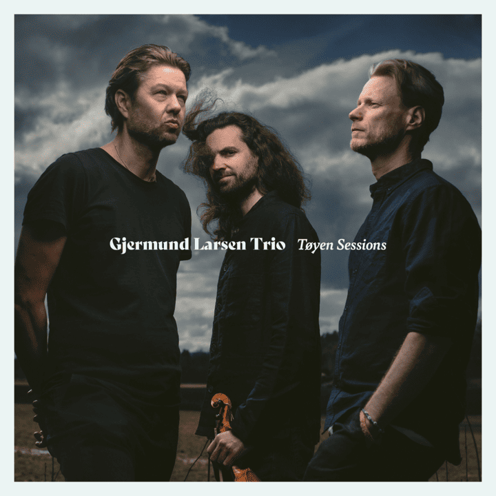 Gjermund Larsen Trio - Tøyen Sessions