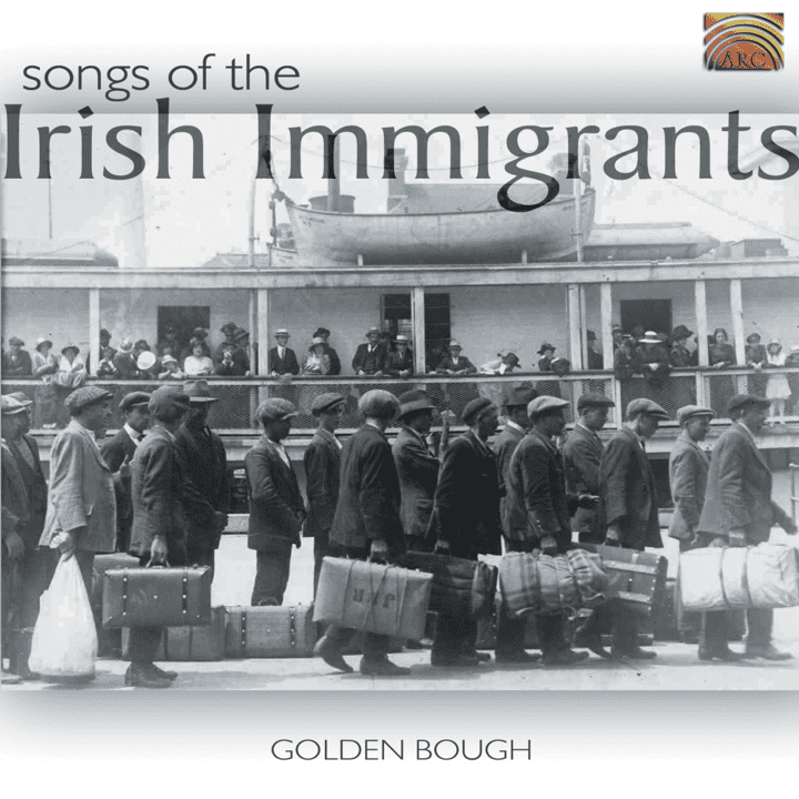 Golden Bough - Songs of the Irish Immigrants