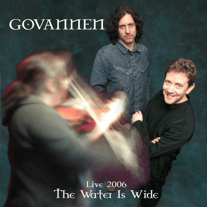 Govannen - Live 2006-The Water Is Wide