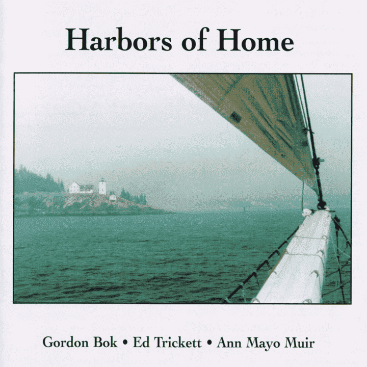 Gordon Bok, Ann Mayo Muir, Ed Trickett - Harbors of Home