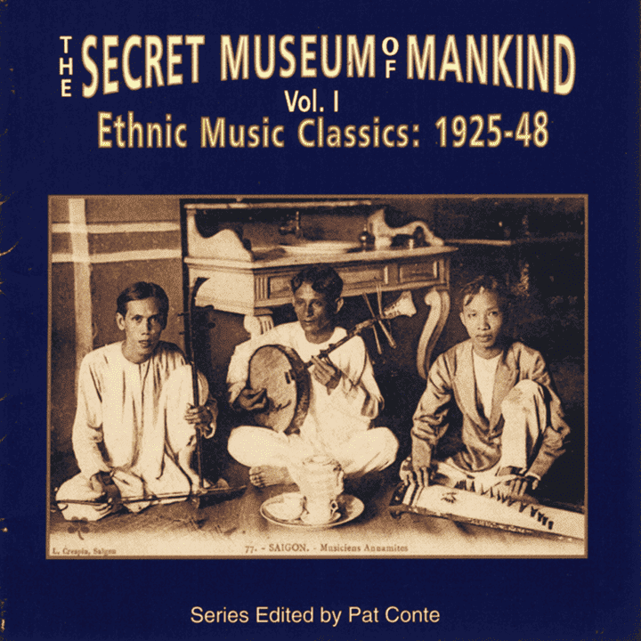 The Secret Museum of Mankind - Vol. 1 Ethnic Music Classics 1925-48