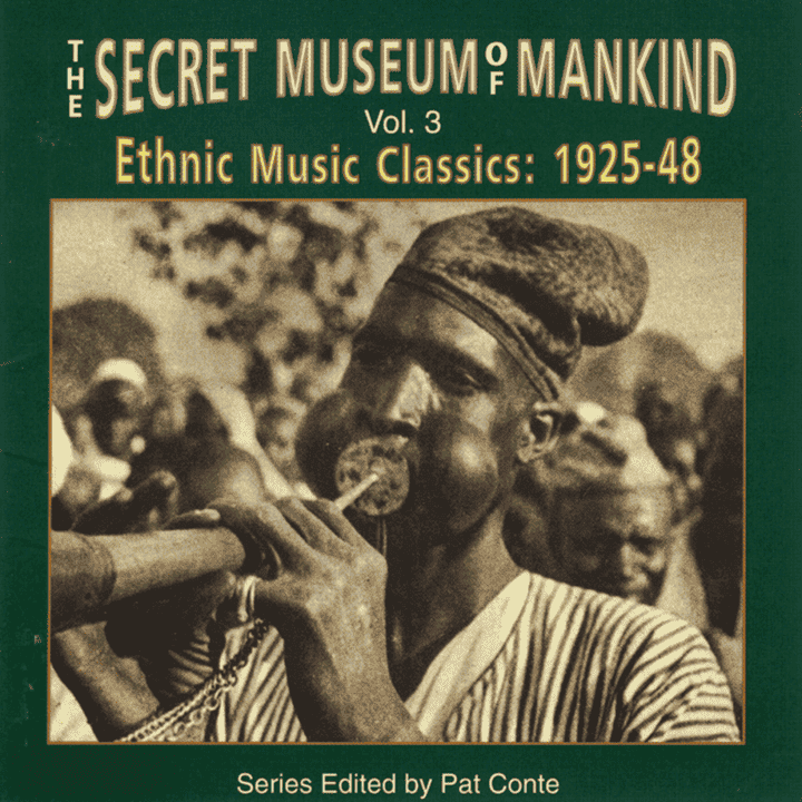 The Secret Museum of Mankind - Vol. 3 Ethnic Music Classics 1925-48