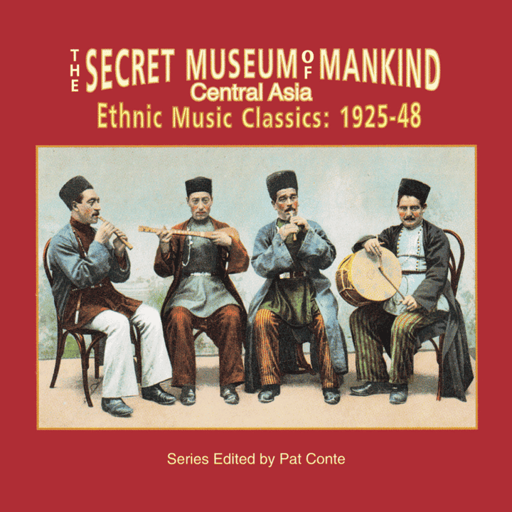 The Secret Museum of Mankind - Central Asia: Ethnic Music Classics: 1925-1948