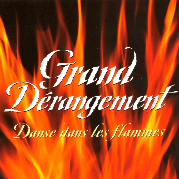 Grand Dérangement - Danse dans les flammes