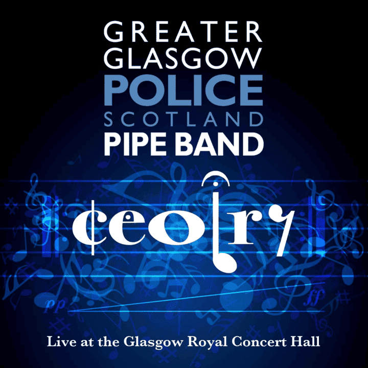 Greater Glasgow Police Scotland Pipe Band - Ceolry