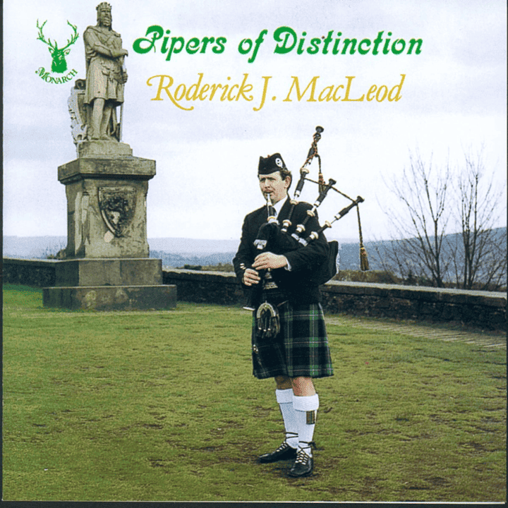 Roderick J. MacLeod - Pipers of Distinction