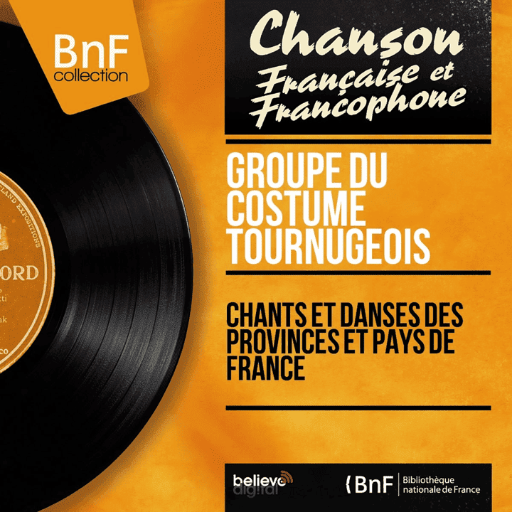 Groupe du costume Tournugeois - Chants et danses des provinces et pays de France