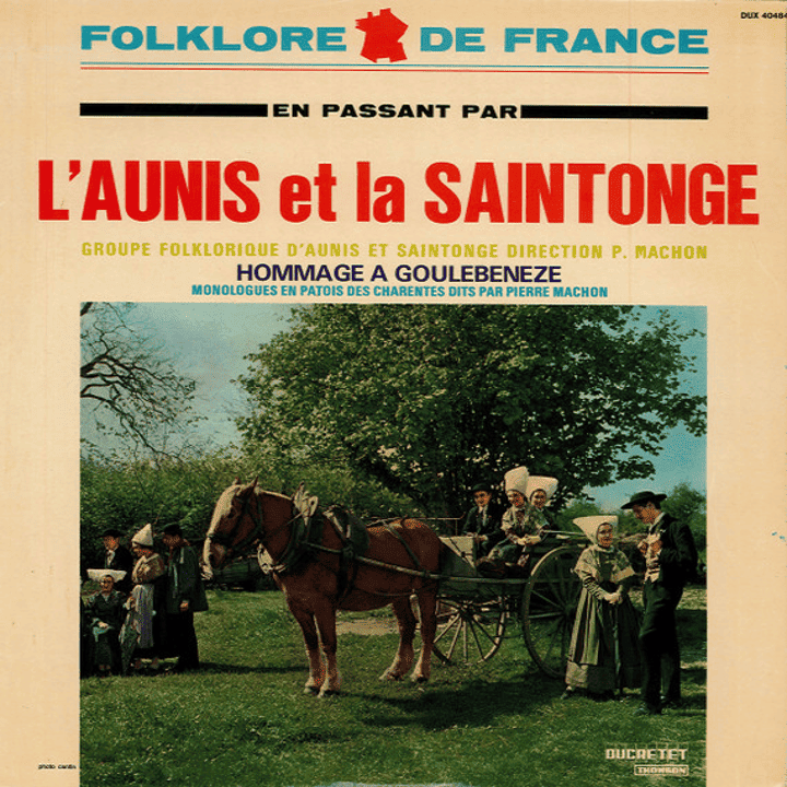 Groupe folklorique Aunis et Saintonge - Folklore de France Aunis et Saintonge