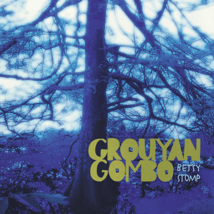 Grouyan Gombo - Betsy Stomp