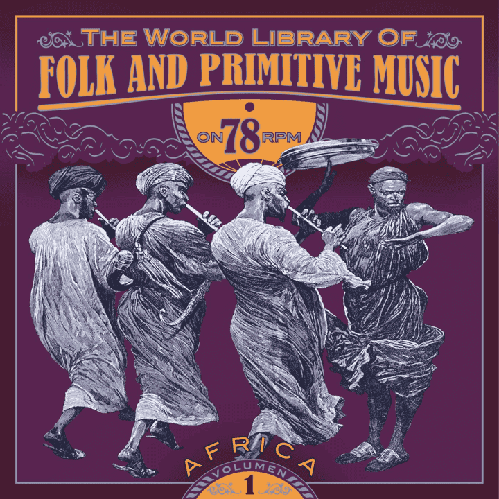 The World Library of Folk and Primitive Music - Vol. 1, Africa