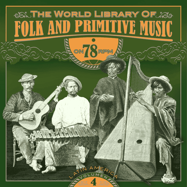 The World Library of Folk and Primitive Music - Vol. 4, Latin America