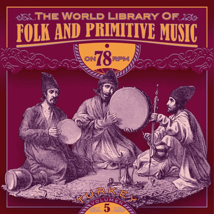 The World Library of Folk and Primitive Music - Vol. 5, Turkey