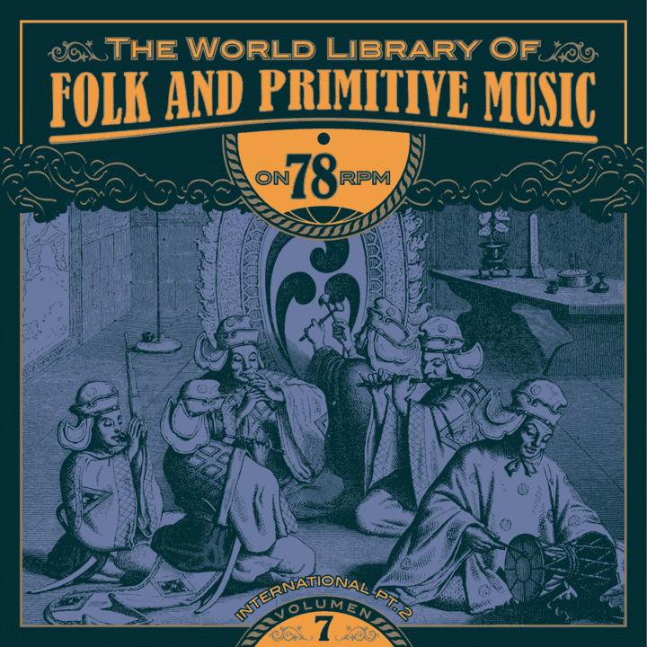 The World Library of Folk and Primitive Music - Vol. 7, International Pt. 2