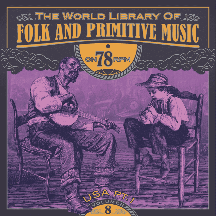 The World Library of Folk and Primitive Music - Vol. 8, USA Pt. 1