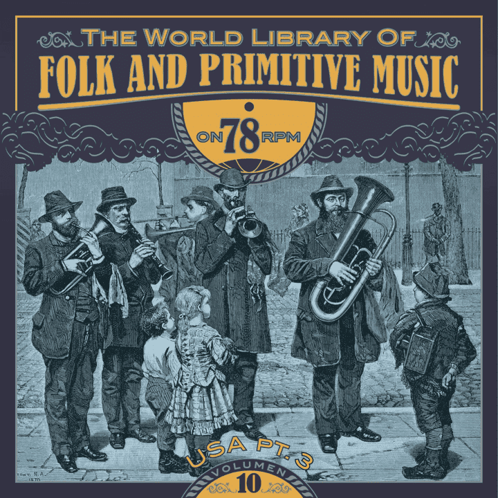 The World Library of Folk and Primitive Music - Vol. 10, USA Pt. 3