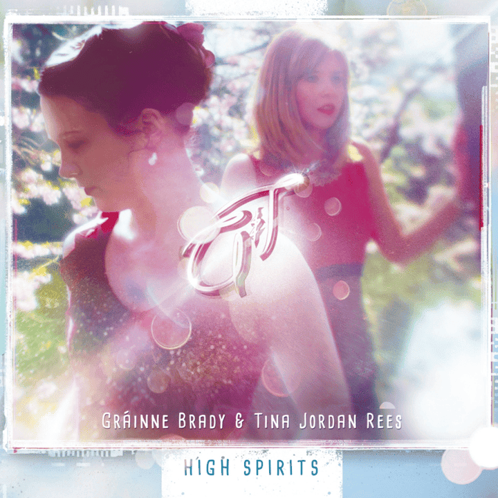 Gráinne Brady & Tina Jordan Rees - High Spirits