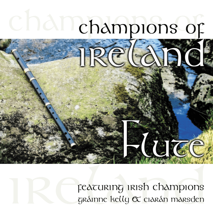 Gráinne Kelly, Ciarán Marsden - Champions of Ireland-Flute